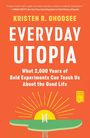 Kristen R Ghodsee: Everyday Utopia, Buch