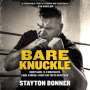Stayton Bonner: Bare Knuckle: Bobby Gunn, 71-0 Undefeated. a Dad. a Dream. a Fight Like You've Never Seen., CD