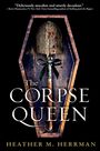 Heather M Herrman: The Corpse Queen, Buch