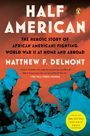 Matthew F Delmont: Half American, Buch