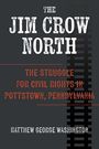 Matthew George Washington: The Jim Crow North, Buch