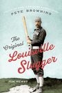 Tim Newby: The Original Louisville Slugger, Buch