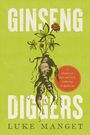 Luke Manget: Ginseng Diggers, Buch