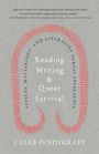 Caleb Pendygraft: Reading, Writing, and Queer Survival, Buch