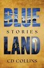Cd Collins: Blue Land, Buch