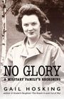 Texte: "NO GLORY. A MILITARY FAMILY'S RECKONING. GAIL HOSKING." Eine Schwarz-Weiß-Fotografie einer Frau in einem Mantel.