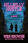 "HILLBILLY HUSTLE", "a novel", "WES BROWNE", "with new foreword by S.A. Cosby". Zwei Silhouetten vor einer Stadtansicht.