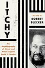 Text: "ITCHY", "The Autobiography of Street and Prison Legend David L. Brooks", "As told to Robert Blecker". Schwarz-weißes Porträt.
