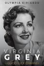 Große Schrift: "Virginia Grey - Good Luck Charm". Oben: "Olympia Kiriakou". Schwarz-weißes Porträt einer Frau.