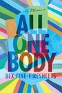 Text: "A Memoir. ALL ONE BODY. BEX FINE-FIRESHEETS." Farbenfrohes geometrisches Design mit bunten Streifen.