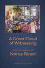 Nancy Bauer: A Great Cloud of Witnessing, Buch