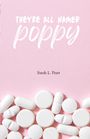 Sarah L Pratt: They're All Named Poppy, Buch