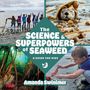 Amanda Swinimer: The Science and Superpowers of Seaweed, Buch