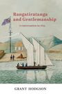 Grant L Hodgson: Rangatiratanga and Gentlemanship, Buch