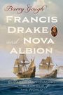 "Barry Gough, Francis Drake and Nova Albion. Elizabethan Voyaging on the Far Side of the World." Illustration von Segelschiffen.