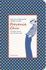 "Provence Chic: A Fashion, Travel, and Lifestyle Guide" von Ines de la Fressange und Sophie Gachet. Illustration einer gestreiften Figur.