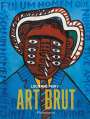 Lucienne Peiry: Art Brut (3rd Edition), Buch