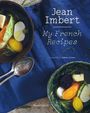 Jean Imbert: Jean Imbert: My French Recipes, Buch