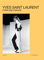 Serena Bucalo-Mussely: Yves Saint Laurent: Form and Fashion, Buch