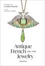 Victoire De Castellane: Antique French Jewelry: 1800-1950, Buch