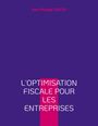 Jean-Philippe Descat: L'optimisation fiscale pour les entreprises, Buch