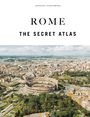 "Rome: The Secret Atlas" von Jonglez Publishing. Blick auf das Kolosseum und umliegende Stadt in Rom von oben.