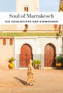 "Soul of Marrakesch - Die Geheimtipps der Einwohner". Ein traditionelles marokkanisches Gebäude mit Holztüren.