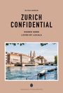 Text: "Olivia Garcin, Zurich Confidential, Hidden Gems Loved by Locals." Illustration: Sehenswürdigkeit mit Fluss und Booten.