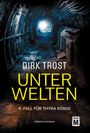 Dirk Trost: Unterwelten, Buch