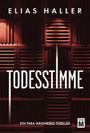 Elias Haller: Todesstimme, Buch