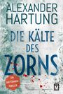 Text: "Alexander Hartung: Die Kälte des Zorns, Ein Jan-Tommen-Thriller, Edition M". Hintergrund: Graue Steinoberfläche mit roten Sprenkeln.
