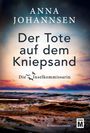 „Anna Johannsen, Der Tote auf dem Kniepsand, Die Inselkommissarin“. Ein Strand bei Sonnenuntergang, Logo „Edition M“.