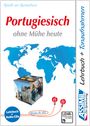 : ASSiMiL Portugiesisch ohne Mühe heute - Audio-Sprachkurs - Niveau A1-B2, Buch