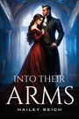 Hailey Reich: Into Their Arms, Buch