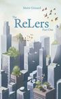 "The ReLers Part One" von Maïté Grisard. Illustration: Stadtansicht mit vielen hohen Gebäuden, begrünten Dächern und fliegenden Vögeln.