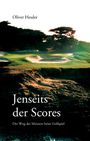 Oliver Heuler: Jenseits des Scores, Buch