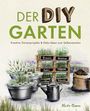 Mirko Simon: Der DIY Garten - Kreative Gartenprojekte und Deko-Ideen zum Selbermachen, Buch