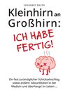 Johannes Ralph: Kleinhirn an Großhirn: Ich habe fertig!, Buch