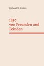 Titel: "1850 von Freunden und Feinden". Autor: Joshua P.K. Kodzo. Schlichtes Cover in Beige und Rot.