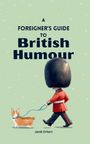 Janik Erhart: A Foreigner's Guide to British Humour, Buch