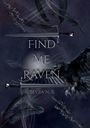 Beyza Nur B.: Find Me Raven, Buch