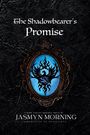 Jasmyn Morning: The Shadowbearer's Promise, Buch