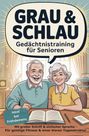 "GRAU & SCHLAU: Gedächtnistraining für Senioren. Ideal bei Frühdemenz. Illustration eines lächelnden älteren Paares."