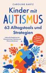 Text: "CAROLINE BARTZ, Kinder mit AUTISMUS, 63 Alltagstools und Strategien." Illustration: Bunter Kopf aus Puzzleteilen, Blumen.