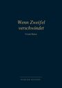 „Wenn Zweifel verschwindet“ von Ursula Balser, Dahlem Edition. Elegante, schlichte Buchgestaltung.