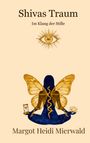 Margot Heidi Mierwald: Shivas Traum, Buch