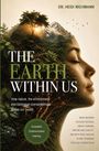 Ein Buchcover mit Texten: "THE EARTH WITHIN US", "Accessible. Evidence-based. Inspiring." Ein Gesicht, Pflanzen und Berge sind zu sehen.