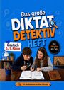 „Das große Diktat-Detektiv-Heft, Deutsch 5./6. Klasse, Nur 5 Minuten am Tag.“ Zwei Kinder arbeiten an einem Tisch.