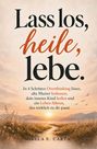Mirela-Elena Carta: Lass los, heile, lebe, Buch