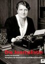 "Die Journalistin. Lenka von Koerber. Kämpferin für Emanzipation und Menschenrecht." Frau mit Schreibmaschine und Kamera.